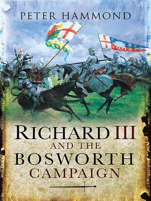 cover image of Richard III and the Bosworth Campaign